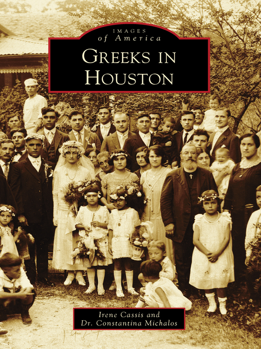 Title details for Greeks in Houston by Irene Cassis - Available